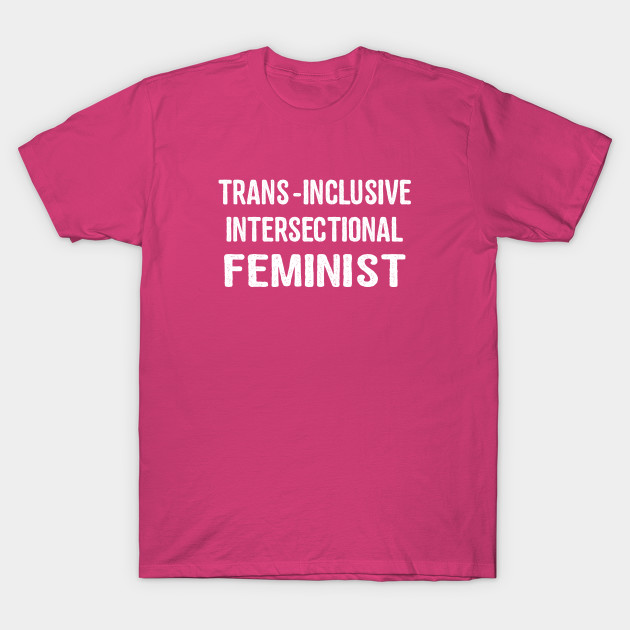 Intersectional Feminist